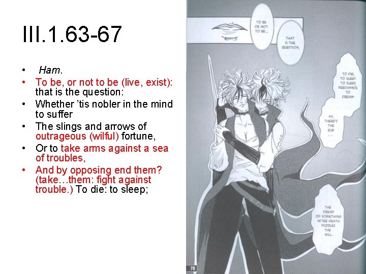 III. 1. 63 -67 • Ham. • To be, or not to be (live,