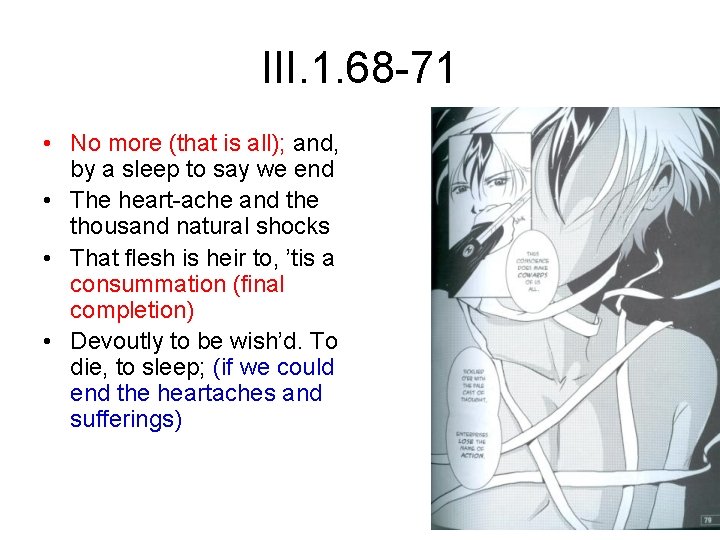 III. 1. 68 -71 • No more (that is all); and, by a sleep