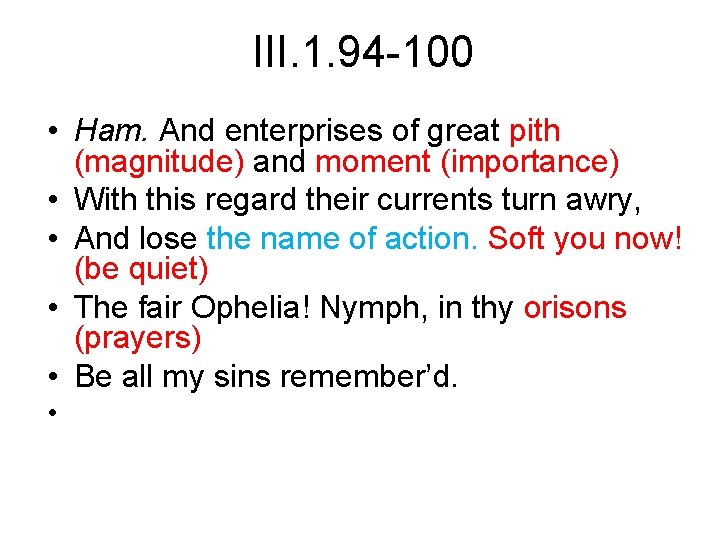 III. 1. 94 -100 • Ham. And enterprises of great pith (magnitude) and moment