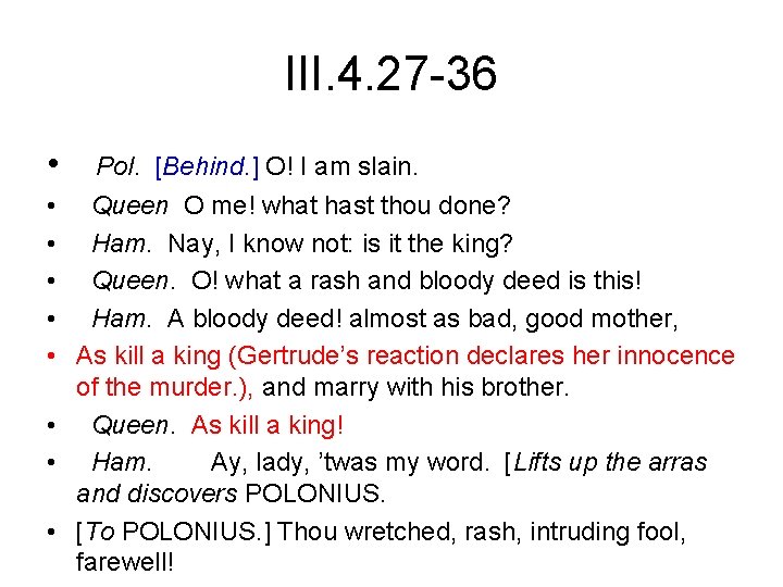 III. 4. 27 -36 • Pol. [Behind. ] O! I am slain. • •