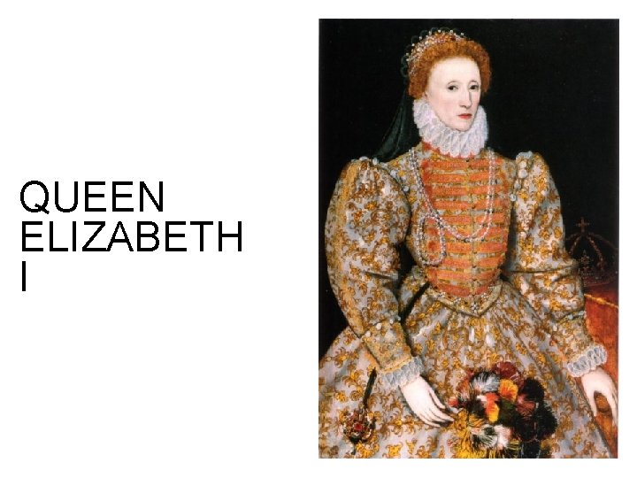 QUEEN ELIZABETH I 