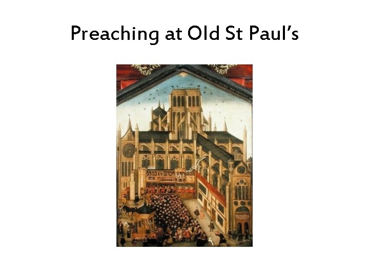 Preaching at Old St Paul’s 