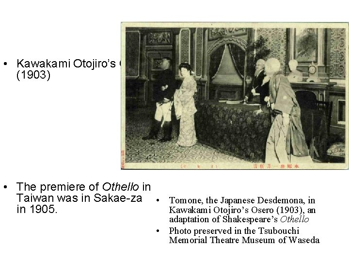  • Kawakami Otojiro’s Osero (1903) • The premiere of Othello in Taiwan was