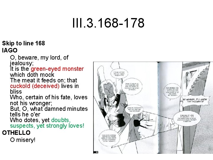 III. 3. 168 -178 Skip to line 168 IAGO O, beware, my lord, of