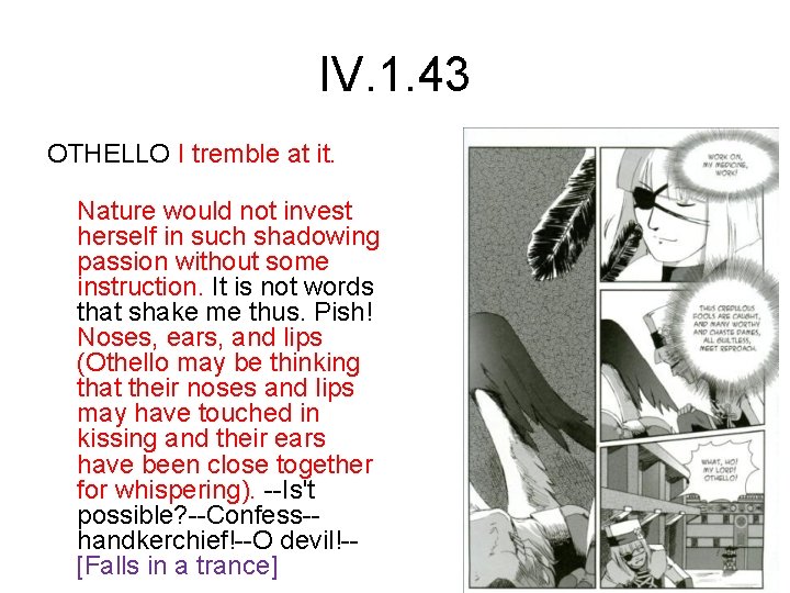 IV. 1. 43 OTHELLO I tremble at it. Nature would not invest herself in