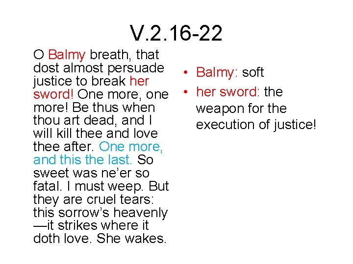 V. 2. 16 -22 O Balmy breath, that dost almost persuade • Balmy: soft