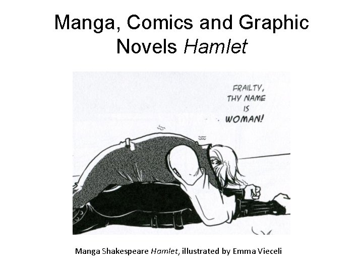 Manga, Comics and Graphic Novels Hamlet Manga Shakespeare Hamlet, illustrated by Emma Vieceli 