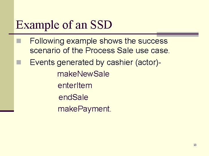 Example of an SSD Following example shows the success scenario of the Process Sale