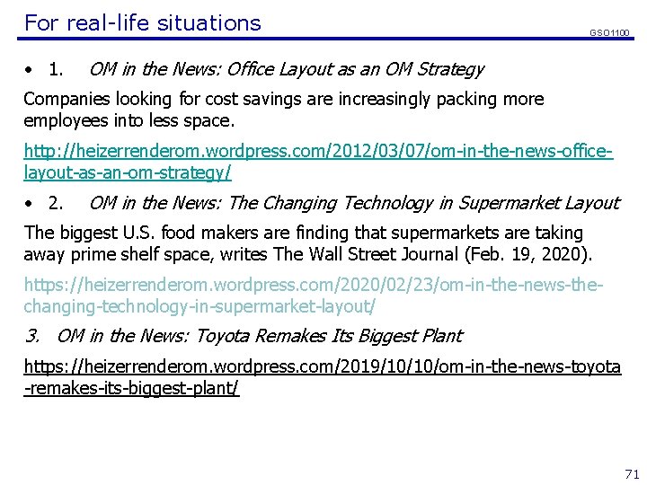 For real-life situations • 1. GSO 1100 OM in the News: Office Layout as