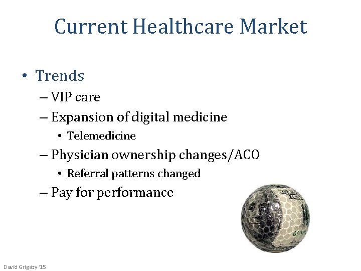 Current Healthcare Market • Trends – VIP care – Expansion of digital medicine •