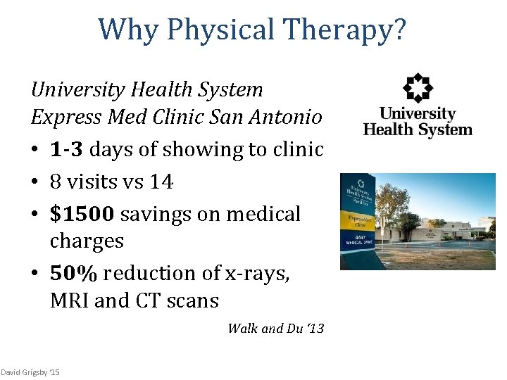 Why Physical Therapy? University Health System Express Med Clinic San Antonio • 1 -3