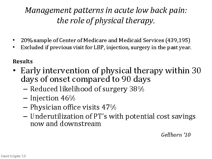 Management patterns in acute low back pain: the role of physical therapy. • 20%