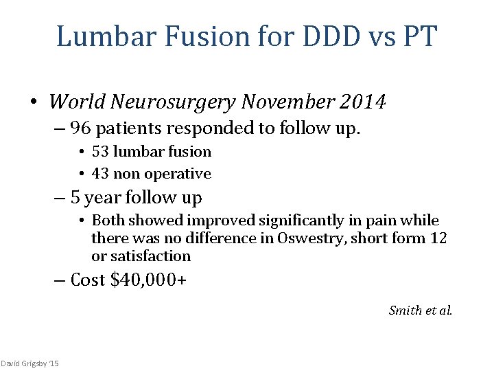Lumbar Fusion for DDD vs PT • World Neurosurgery November 2014 – 96 patients