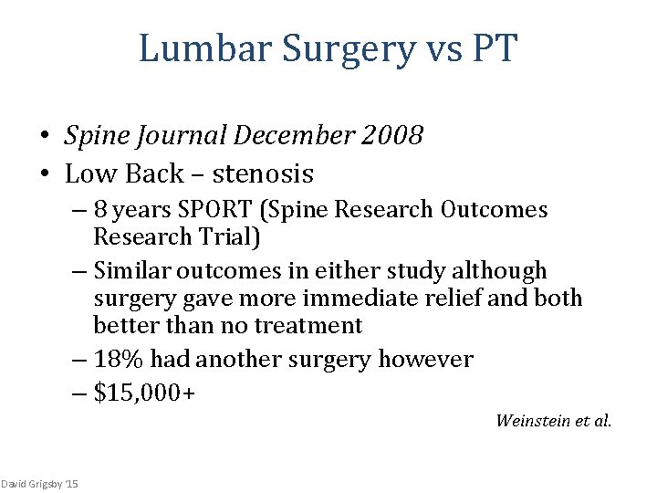 Lumbar Surgery vs PT • Spine Journal December 2008 • Low Back – stenosis