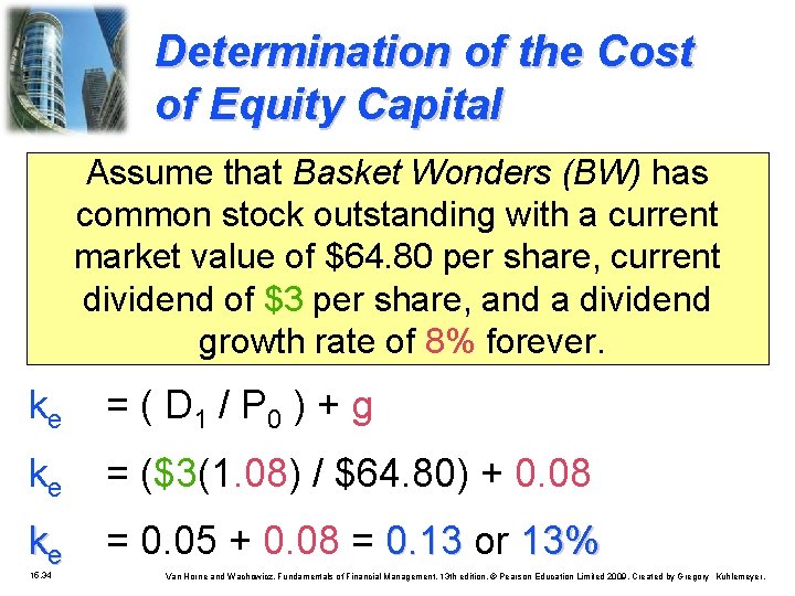 Determination of the Cost of Equity Capital Assume that Basket Wonders (BW) has common