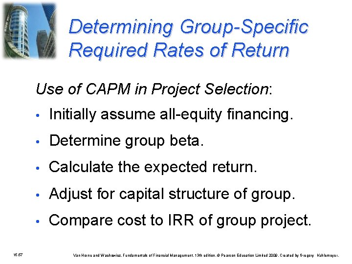 Determining Group-Specific Required Rates of Return Use of CAPM in Project Selection: 15. 57