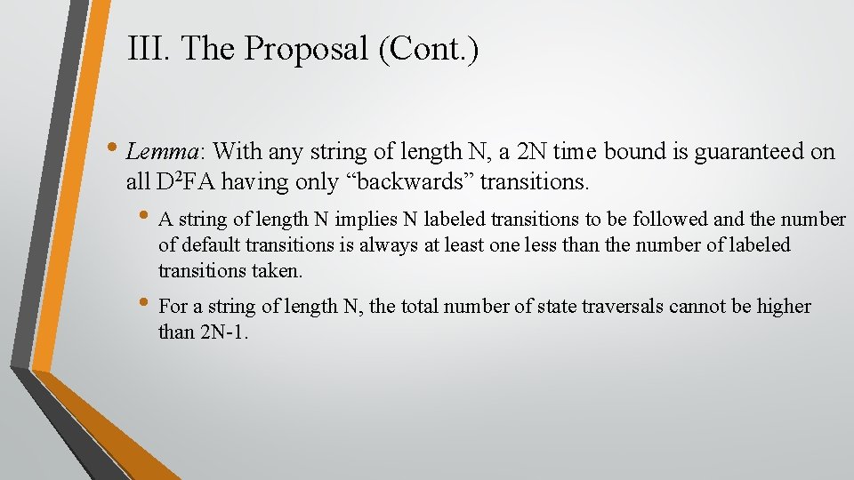 III. The Proposal (Cont. ) • Lemma: With any string of length N, a