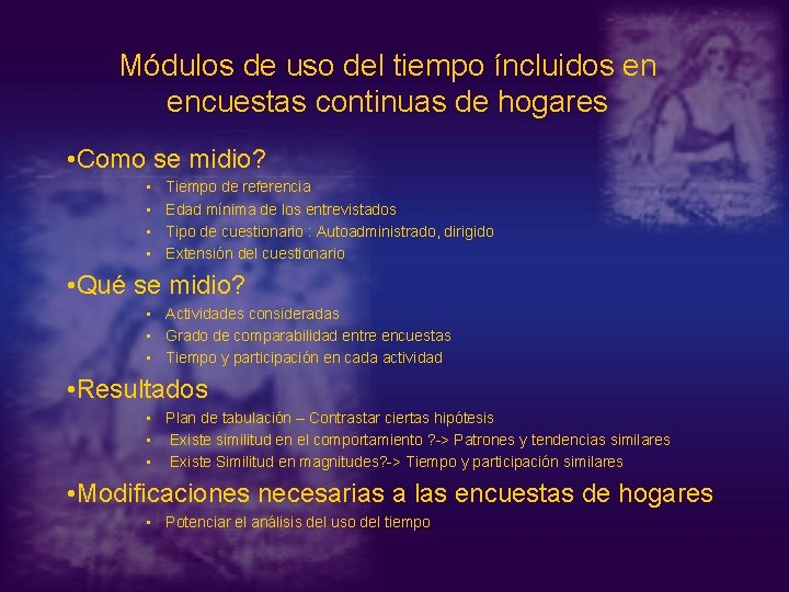 Módulos de uso del tiempo íncluidos en encuestas continuas de hogares • Como se