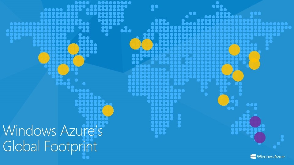 Windows Azure’s Global Footprint 