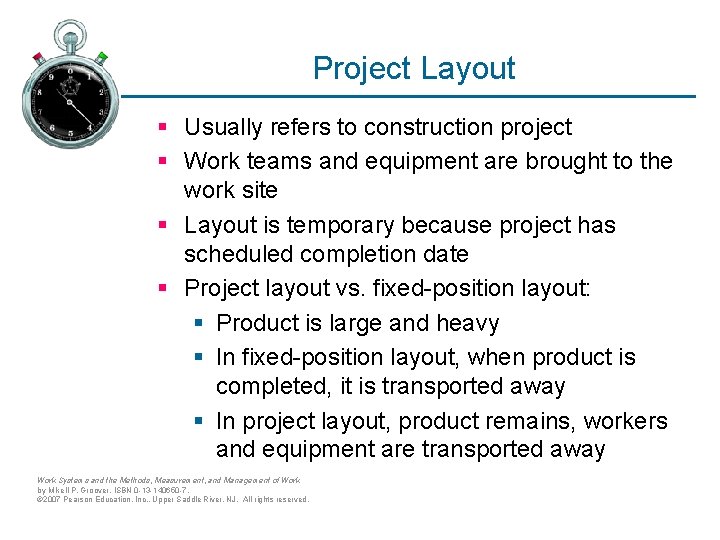 Project Layout § Usually refers to construction project § Work teams and equipment are