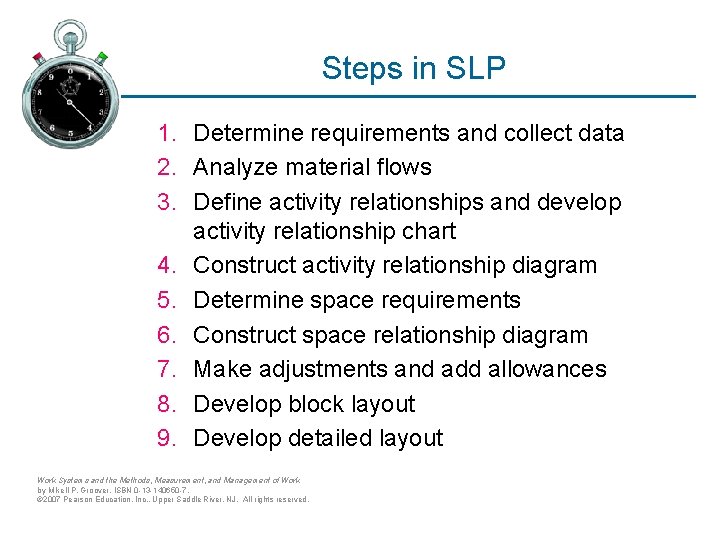 Steps in SLP 1. Determine requirements and collect data 2. Analyze material flows 3.