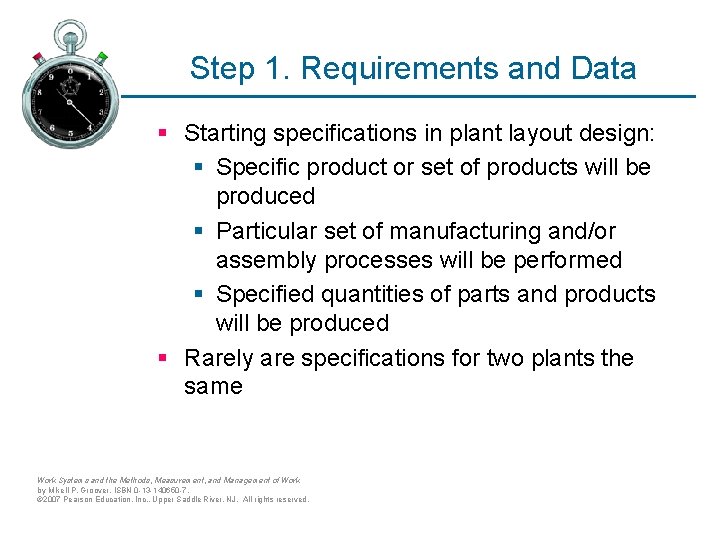 Step 1. Requirements and Data § Starting specifications in plant layout design: § Specific