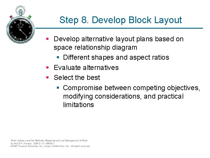 Step 8. Develop Block Layout § Develop alternative layout plans based on space relationship