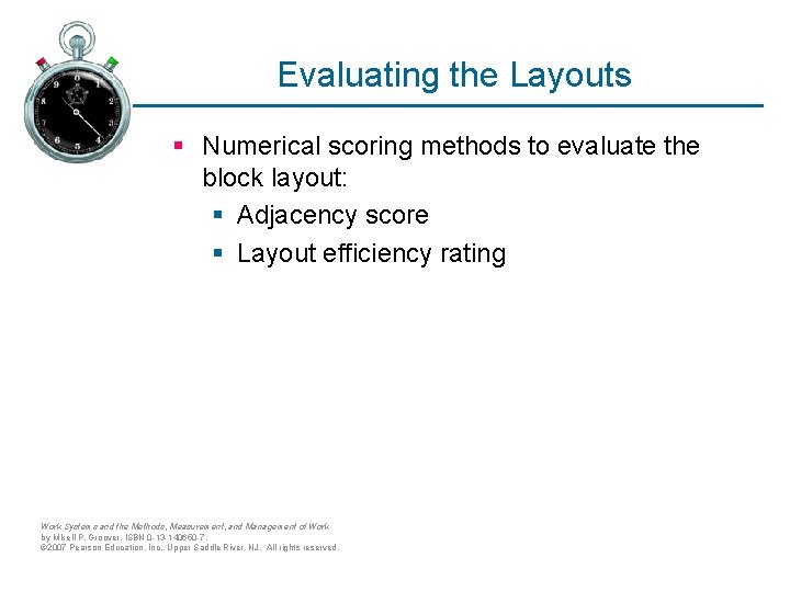 Evaluating the Layouts § Numerical scoring methods to evaluate the block layout: § Adjacency