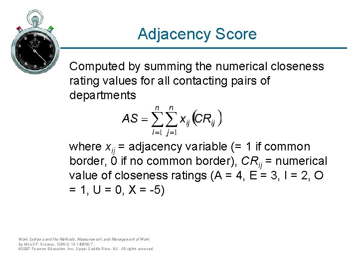 Adjacency Score Computed by summing the numerical closeness rating values for all contacting pairs