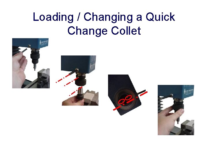 Loading / Changing a Quick Change Collet 