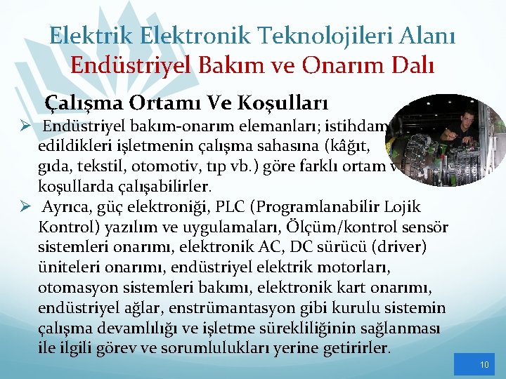 Elektrik Elektronik Teknolojileri Alanı Endüstriyel Bakım ve Onarım Dalı Çalışma Ortamı Ve Koşulları Ø
