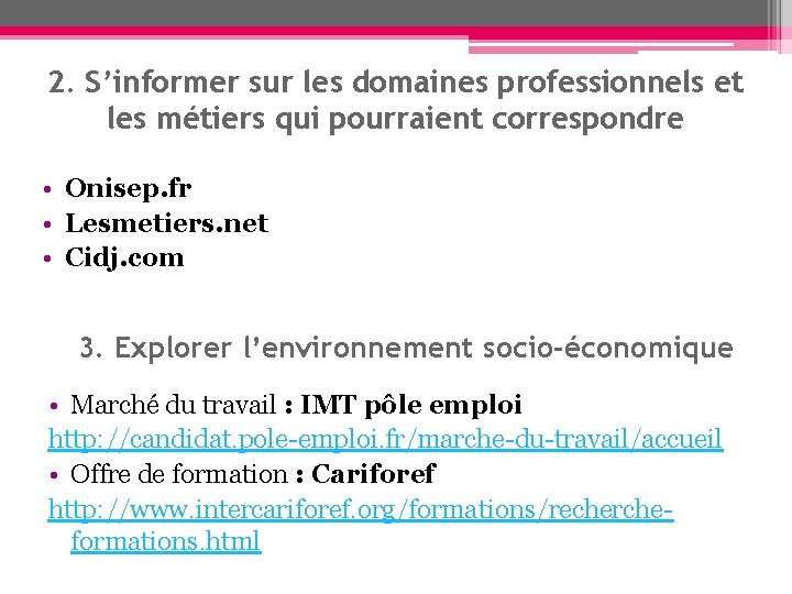 2. S’informer sur les domaines professionnels et les métiers qui pourraient correspondre • Onisep.