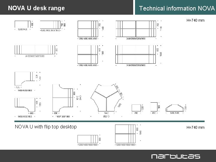 NOVA U desk range Technical information NOVA H=740 mm NOVA U with flip top