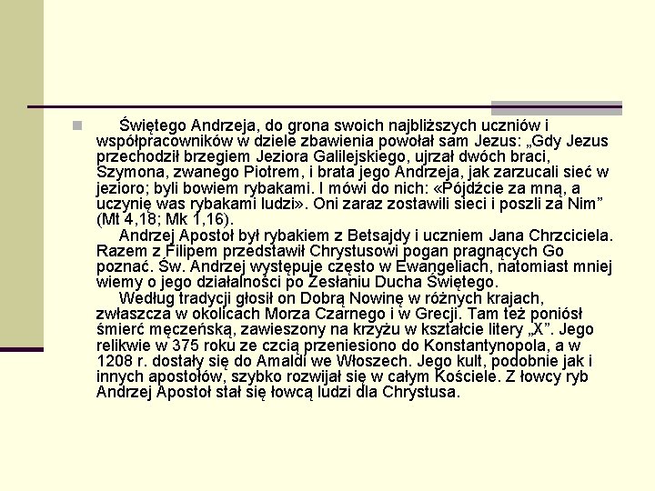 n Świętego Andrzeja, do grona swoich najbliższych uczniów i współpracowników w dziele zbawienia powołał