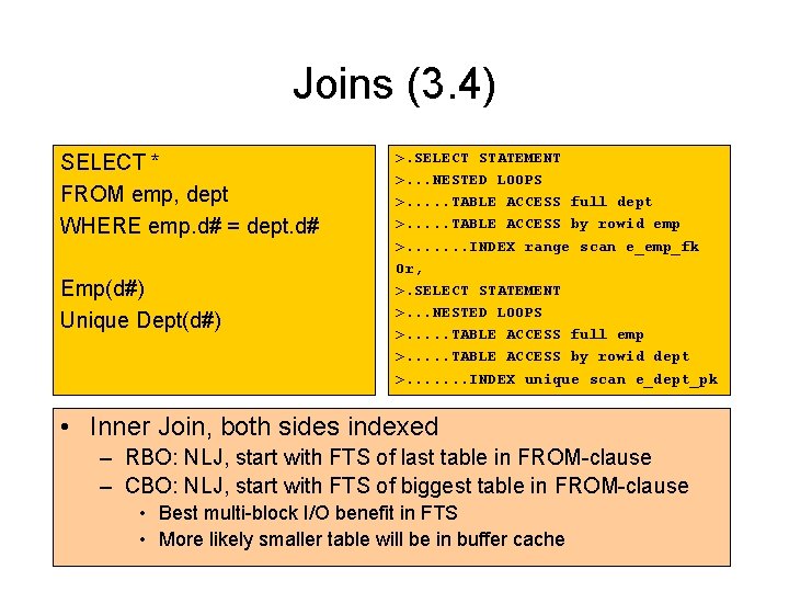 Joins (3. 4) SELECT * FROM emp, dept WHERE emp. d# = dept. d# Joins (3. 4) SELECT * FROM emp, dept WHERE emp. d# = dept. d#