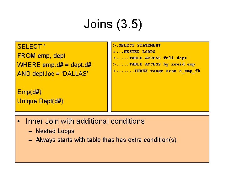 Joins (3. 5) SELECT * FROM emp, dept WHERE emp. d# = dept. d# Joins (3. 5) SELECT * FROM emp, dept WHERE emp. d# = dept. d#