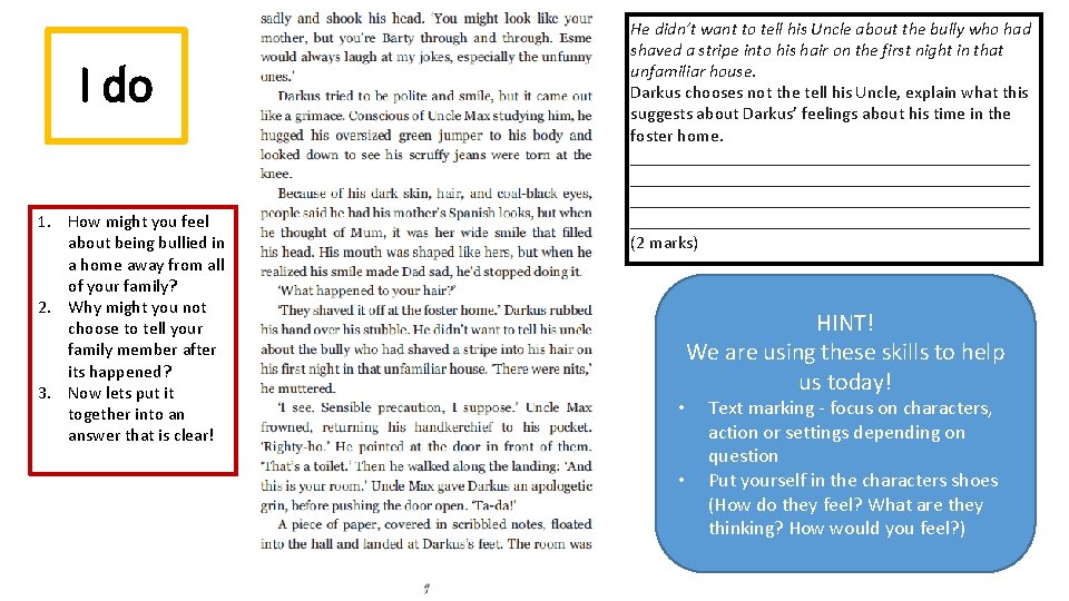 I do 1. How might you feel about being bullied in a home away