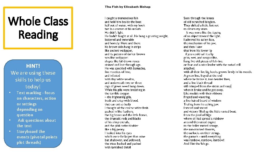 Whole Class Reading HINT! We are using these skills to help us today! •