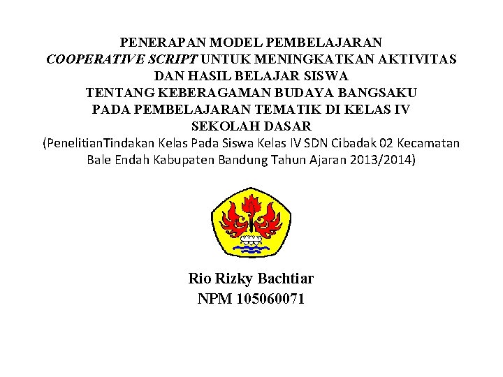 PENERAPAN MODEL PEMBELAJARAN COOPERATIVE SCRIPT UNTUK MENINGKATKAN AKTIVITAS DAN HASIL BELAJAR SISWA TENTANG KEBERAGAMAN