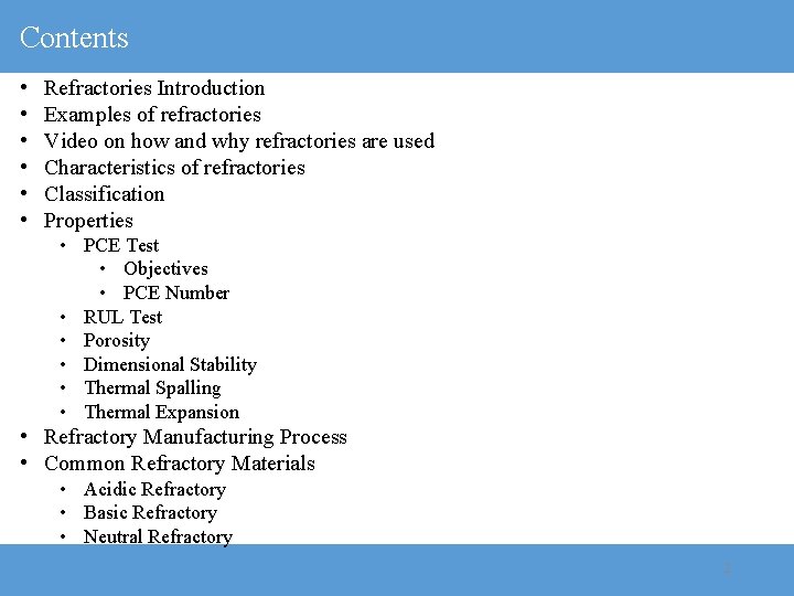 Contents • • • Refractories Introduction Examples of refractories Video on how and why