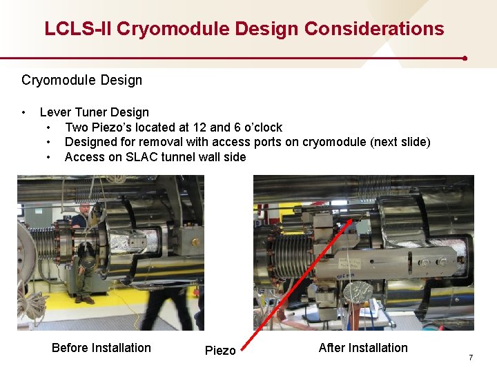 LCLS-II Cryomodule Design Considerations Cryomodule Design • Lever Tuner Design • Two Piezo’s located