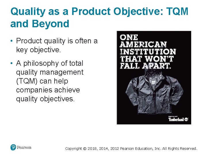 Quality as a Product Objective: TQM and Beyond • Product quality is often a