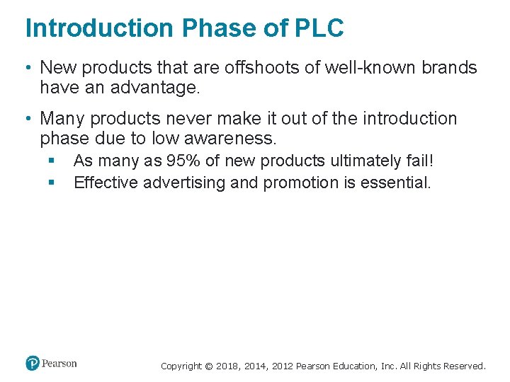 Introduction Phase of PLC • New products that are offshoots of well-known brands have