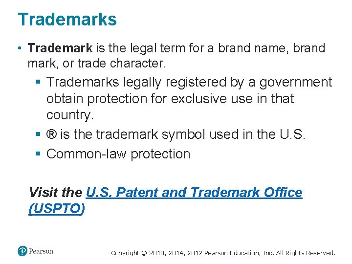 Trademarks • Trademark is the legal term for a brand name, brand mark, or