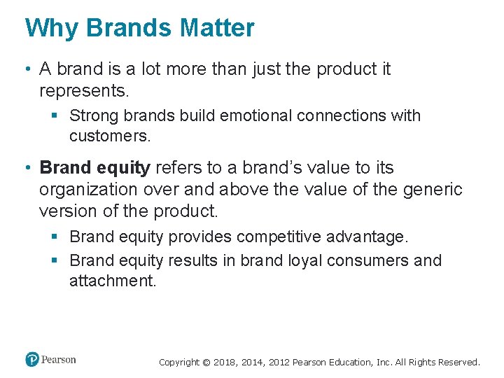 Why Brands Matter • A brand is a lot more than just the product
