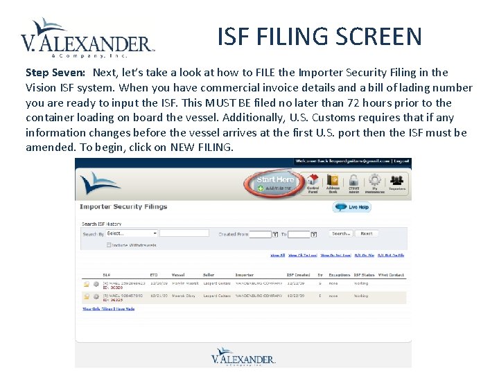 ISF FILING SCREEN Step Seven: Next, let’s take a look at how to FILE