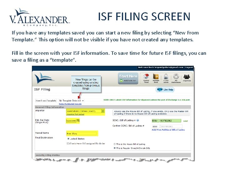ISF FILING SCREEN If you have any templates saved you can start a new