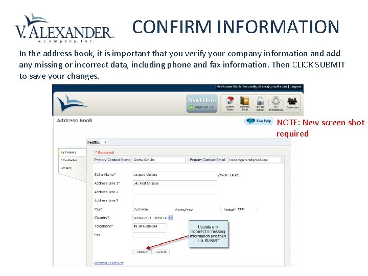 CONFIRM INFORMATION In the address book, it is important that you verify your company