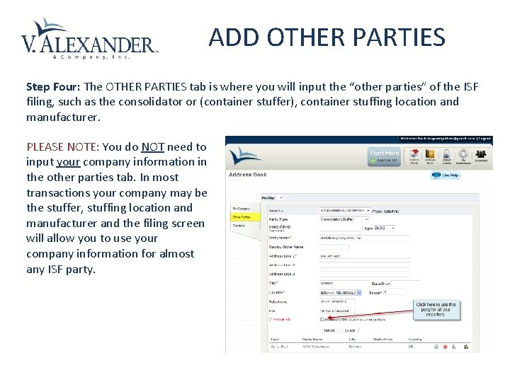 ADD OTHER PARTIES Step Four: The OTHER PARTIES tab is where you will input