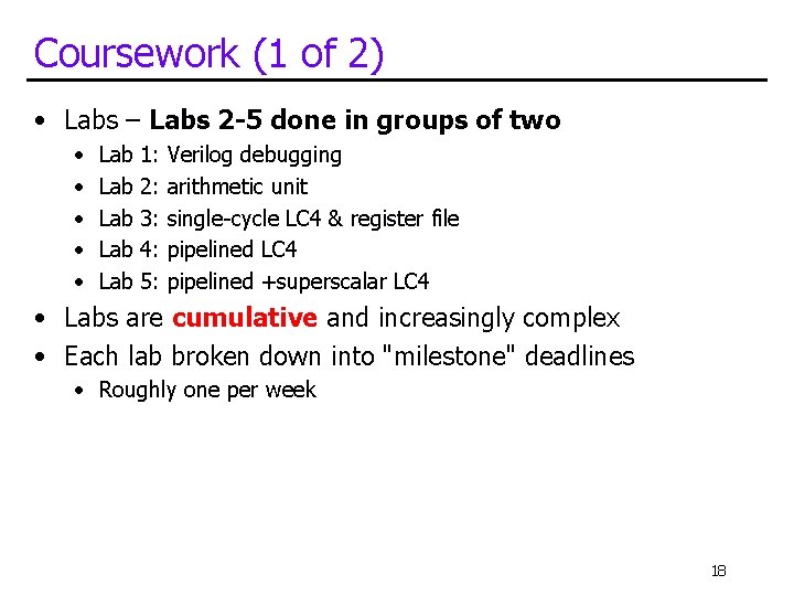 Coursework (1 of 2) • Labs – Labs 2 -5 done in groups of